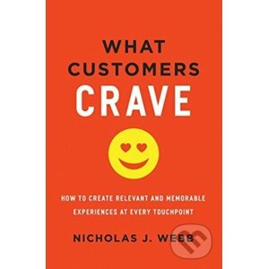What Customers Crave - Nicholas J. Webb
