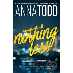 Nothing Less - Anna Todd
