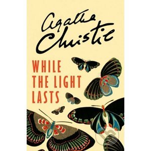 While The Light Lasts - Agatha Christie