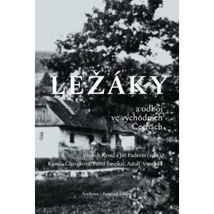 Ležáky a odboj ve východních Čechách - Kolektiv autorů