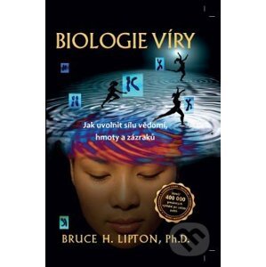 Biologie víry - Bruce H. Lipton