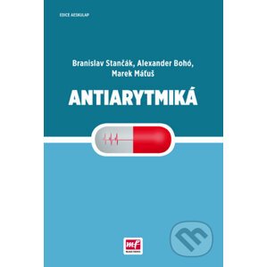 Antiarytmiká - Branislav Stančák, Alexander Bohó