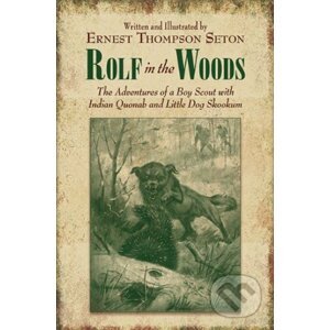 Rolf in the Woods - Ernest Thompson Seton