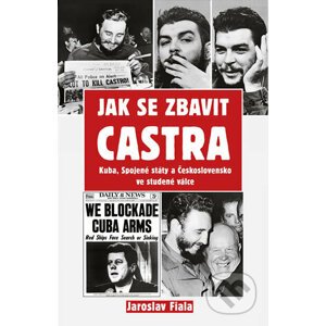 Jak se zbavit Castra - Jaroslav Fiala