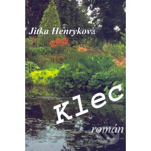 Klec - Jitka Henryková