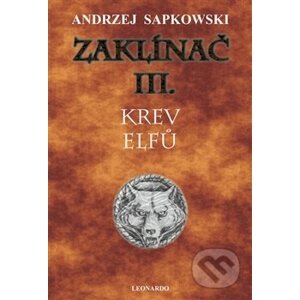 Zaklínač III. - Krev elfů - Andrzej Sapkowski