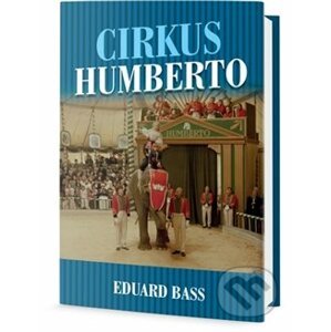 Cirkus Humberto - Eduard Bass