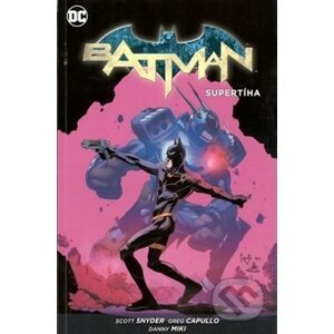 Batman 8: Supertíha - Scott Snyder, Brian Azzarello, Greg Capullo (Ilustrácie), Jock (Ilustrácie)