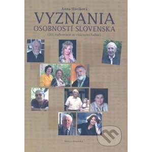 Vyznania osobností Slovenska - Anna Sláviková