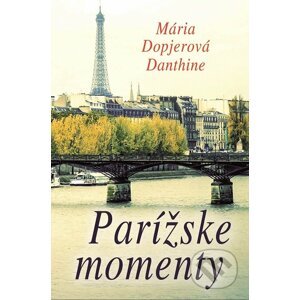 Parížske momenty - Mária Dopjerová-Danthine