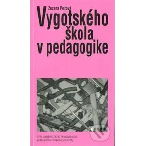 Vygotského škola v pedagogike - Zuzana Petrová