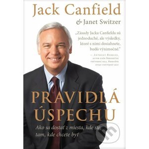 Pravidlá úspechu - Jack Canfieldt, Janet Switzer