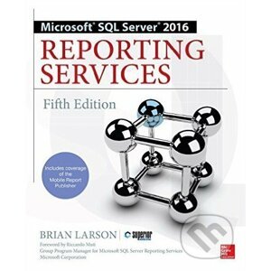 Microsoft SQL Server 2016 Reporting Services - Brian Larson