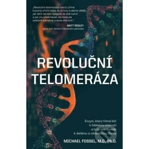 Revoluční telomeráza - Michael Fossel