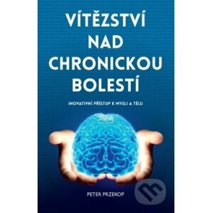 Vítězství nad chronickou bolestí - Peter Przekop