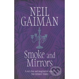 Smoke and Mirrors - Neil Gaiman