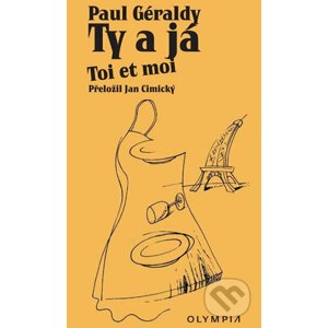 Ty a já / Toi et moi - Paul Geraldy