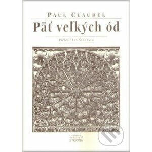 Päť veľkých ód - Paul Claudel