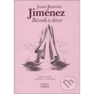 Básnik a slovo - Juan Ramón Jimenéz