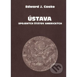 Ústava Spojených štátov amerických - Edward J. Cooke