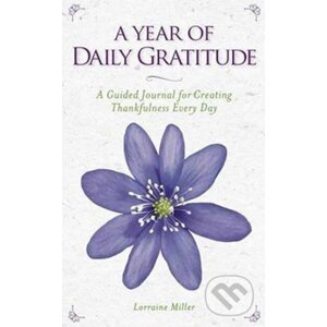 A Year of Daily Gratitude - Lorraine Miller