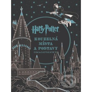 Harry Potter: Kouzelná místa a postavy - J.K. Rowling