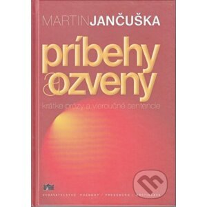 Príbehy a ozveny - Martin Jančuška
