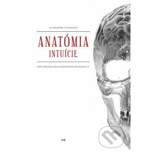 Anatómia intuície - Vladimíra Čavojová