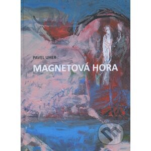 Magnetová hora - Pavel Uher