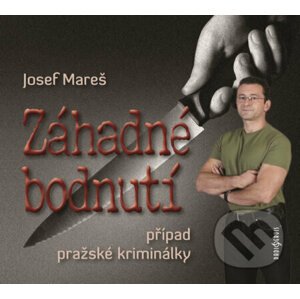Záhadné bodnutí - Případ pražské kriminálky (audiokniha) - Josef Mareš