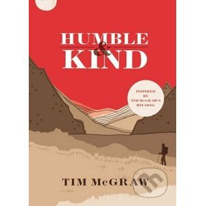 Humble and Kind - Tim McGraw