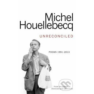 Unreconciled - Michel Houellebecq
