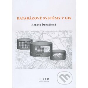 Databázové systémy v GIS - Renata Ďuračiová