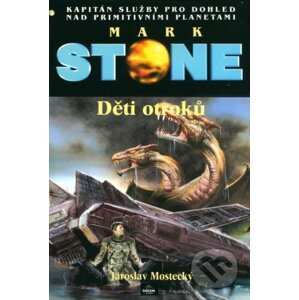 Mark Stone - Děti otroků - Jaroslav Mostecký