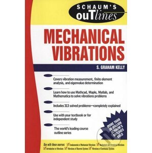 Schaum's Outline of Mechanical Vibrations - S. Graham Kelly