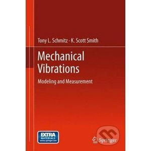 Mechanical Vibrations - Tony L. Schmitz, K. Scott Smith
