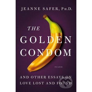 The Golden Condom - Jeanne Safer