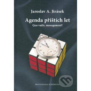 Agenda příštích let - Jaroslav A. Jirásek