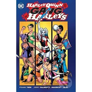 Harley Quinn: Gang of Harleys - Jimmy Palmiottie, Frank Tieri