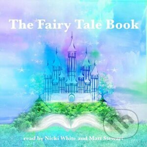 The Fairy Tale Book (EN) - Hans Christian Andersen,Bratia Grimmovci,Flora Annie Steel,George Haven Putnam