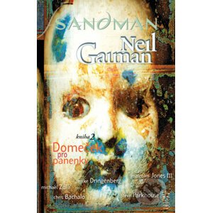 Sandman: Domeček pro panenky - Neila Gaiman, Malcolm Jones III (Ilustrácie), Chris Bachalo (Ilustrácie), Mike Dringenberg (Ilustrácie), Michael Zuli (Ilustrácie)