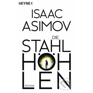 Die Stahlhöhlen - Isaac Asimov