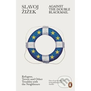 Against the Double Blackmail - Slavoj Žižek