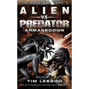 Alien vs. Predator: Armageddon - Tim Lebbon