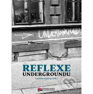 Reflexe undergroundu - Ladislav Kudrna