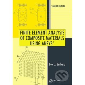 Finite Element Analysis of Composite Materials Using ANSYS - Ever J. Barbero
