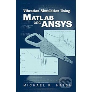 Vibration Simulation Using MATLAB and ANSYS - Michael R. Hatch