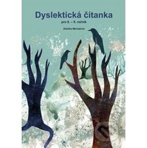 Dyslektická čítanka pro 8. - 9. ročník - Zdena Michalová