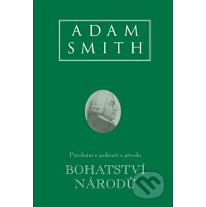 Bohatství národů - Adam Smith