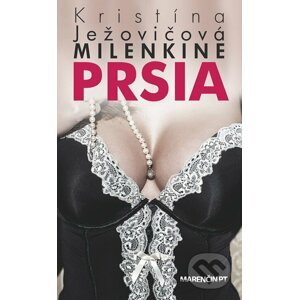 Milenkine prsia - Kristína Ježovičová